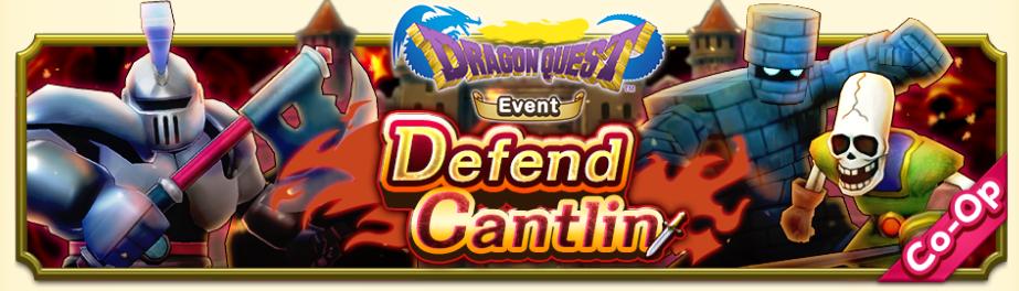 Defend Cantlin Co-Op Dragon Quest Smash/Grow
